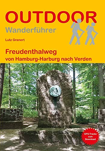 Freudenthalweg: von Hamburg-Harburg nach Verden (Outdoor Wanderführer, Band 496)