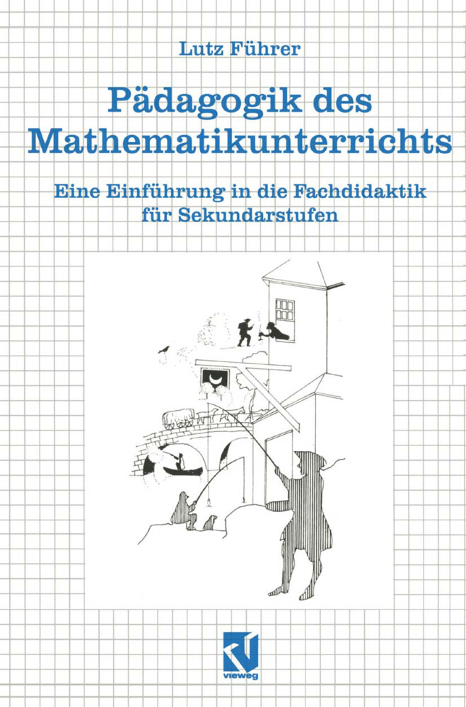 Pädagogik des Mathematikunterrichts von Vieweg+Teubner Verlag