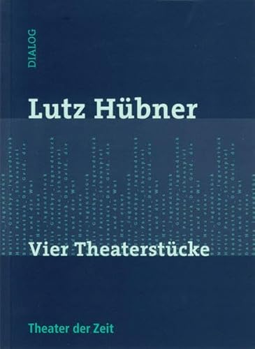 Vier Theaterstücke (Dialog) von Theater der Zeit