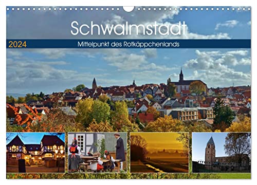 Schwalmstadt - Mittelpunkt des Rotkäppchenlands (Wandkalender 2024 DIN A3 quer), CALVENDO Monatskalender von CALVENDO