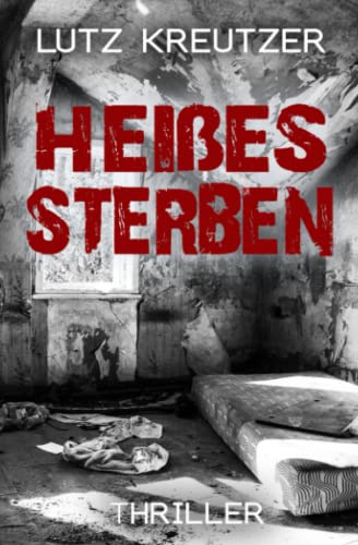 Heißes Sterben: der 2. Fall von Benno Völz (Dark Crime, Band 4)