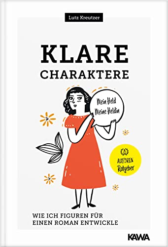 Klare Charaktere: Wie ich Figuren für einen Roman entwickle von Kampenwand Verlag (Nova MD)