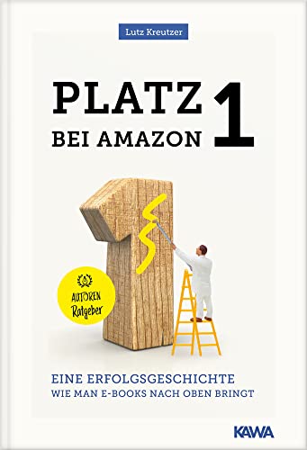 Platz 1 bei amazon: Wie man E-Books nach oben bringt von Kampenwand Verlag (Nova MD)