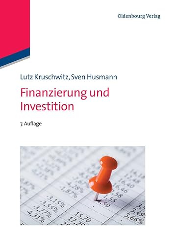 Finanzierung und Investition (Internationale Standardlehrbücher der Wirtschafts- und Sozialwissenschaften) von Walter de Gruyter