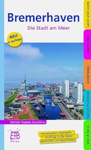 Bremerhaven. Die Stadt am Meer von Edition Temmen