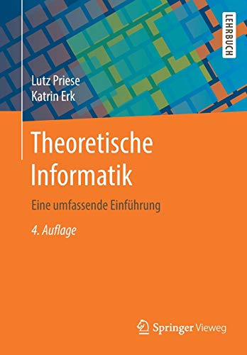 Theoretische Informatik: Eine umfassende Einführung