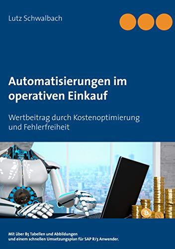 Automatisierungen im operativen Einkauf: Wertbeitrag durch Kostenoptimierung und Fehlerfreiheit im Einkauf von Books on Demand