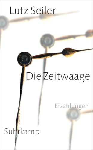 Die Zeitwaage: Erzählungen | Georg-Büchner-Preis 2023 (suhrkamp taschenbuch)