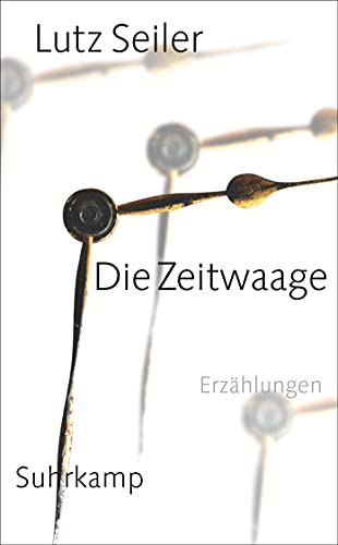 Die Zeitwaage: Erzählungen | Georg-Büchner-Preis 2023 (suhrkamp taschenbuch)