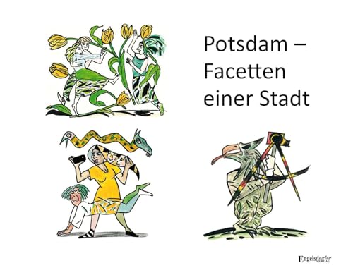 Potsdam – Facetten einer Stadt von Engelsdorfer Verlag