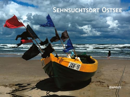 Sehnsuchtsort Ostsee: Mit Fotografien von Karsten Fietzke und Uwe Paul Schulze