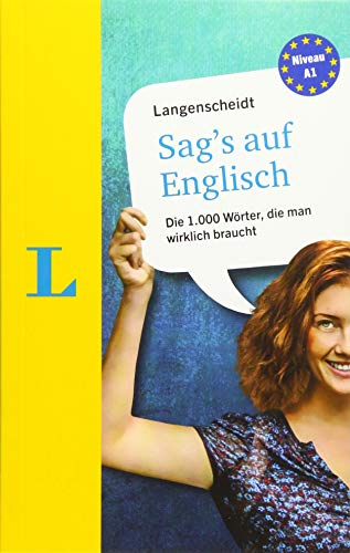 Langenscheidt Sag's auf Englisch: Die 1.000 Wörter, die man wirklich braucht