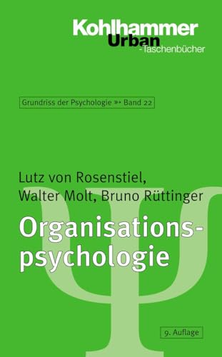 Organisationspsychologie (Grundriss der Psychologie, 22, Band 22) von Kohlhammer W.