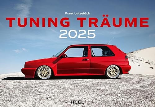 Tuning-Träume Kalender 2025: 12 in Szene gesetzte Meisterleistungen des Auto-Tunings Tuning-Träume Kalender 2025: 12 in Szene gesetzte Meisterleistungen des Auto-Tunings