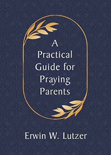 A Practical Guide for Praying Parents von Moody Publishers