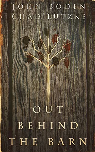 Out Behind the Barn von CREATESPACE