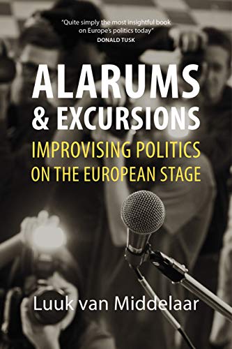 Alarums & Excursions: Improvising Politics on the European Stage von Agenda Publishing