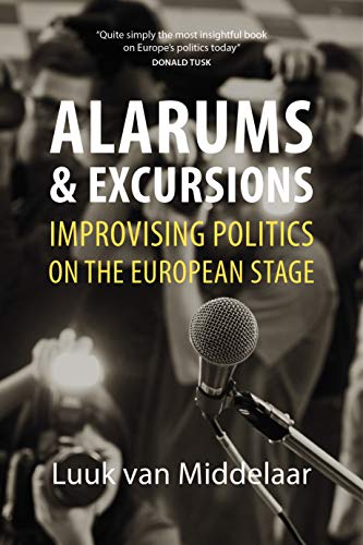 Alarums & Excursions: Improvising Politics on the European Stage von Agenda Publishing