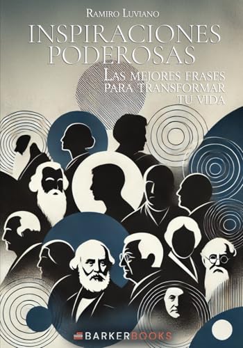 INSPIRACIONES PODEROSAS: Las mejores frases para transformar tu vida von Barker Publishing LLC