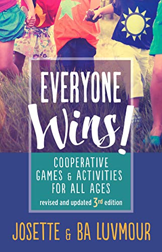 Everyone Wins - 3rd Edition: Cooperative Games and Activities for All Ages