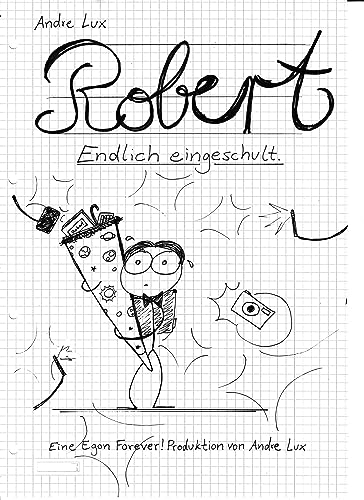 ROBERT - Endlich eingeschult