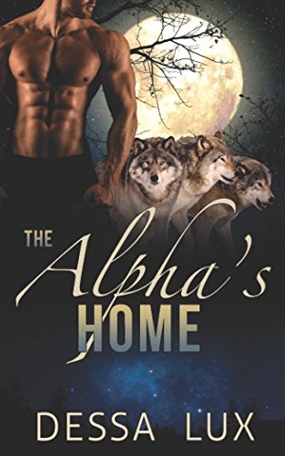 The Alpha's Home (The Protection of the Pack, Band 5) von Independently published