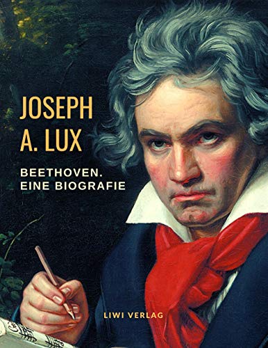 Ludwig van Beethoven: Eine Biografie