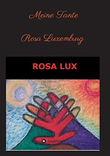 Meine Tante Rosa Luxemburg und andere Erzählungen