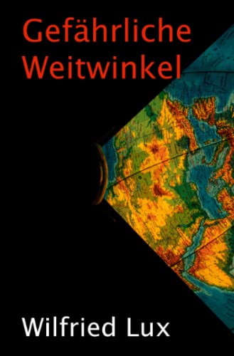 Gefährliche Weitwinkel
