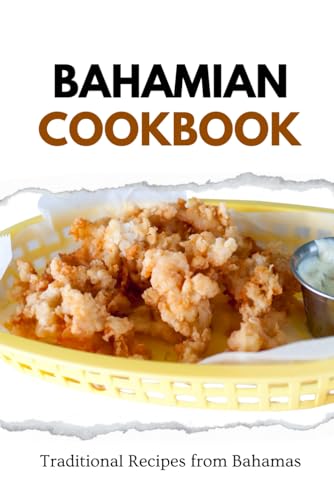 Bahamian Cookbook: Traditional Recipes from Bahamas von Independently published