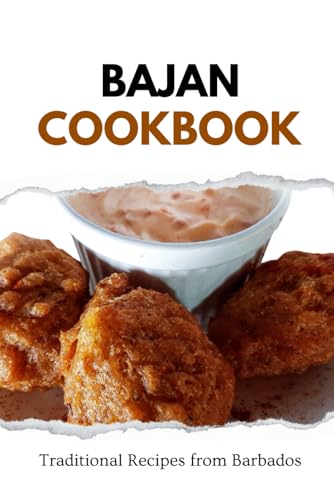Bajan Cookbook: Traditional Recipes from Barbados von Independently published