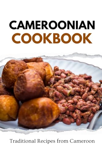 Cameroonian Cookbook: Traditional Recipes from Cameroon (African food) von Independently published