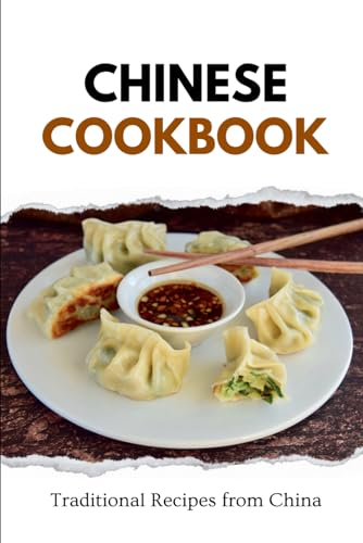 Chinese Cookbook: Traditional Recipes from China (Asian Food) von Independently published