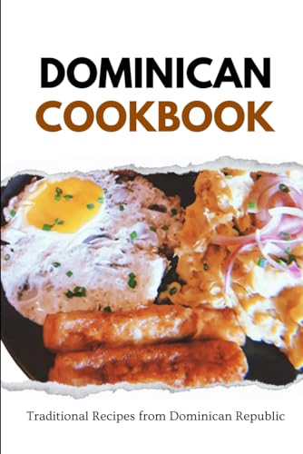 Dominican Cookbook: Traditional Recipes from Dominican Republic von Independently published
