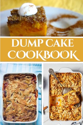 Dump Cake Cookbook von Independently published