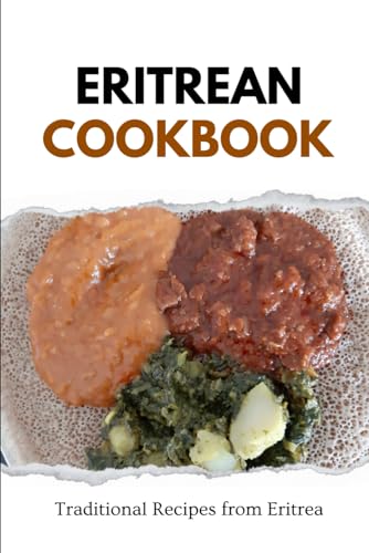 Eritrean Cookbook: Traditional Recipes from Eritrea (African food) von Independently published