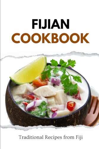 Fijian Cookbook: Traditional Recipes from Fiji von Independently published