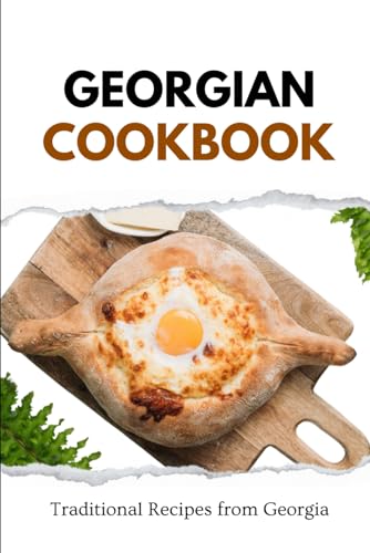 Georgian Cookbook: Traditional Recipes from Georgia von Independently published