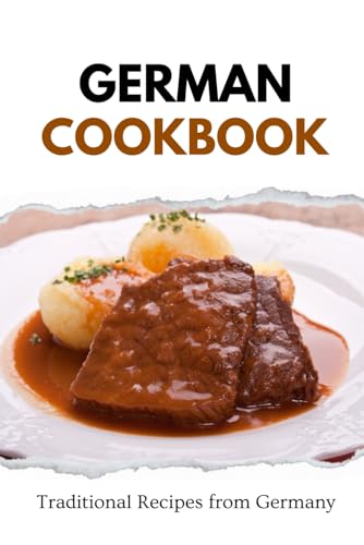 German Cookbook: Traditional Recipes from Germany (European food) von Independently published