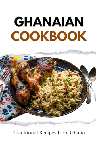 Ghanaian Cookbook: Traditional Recipes from Ghana (African food) von Independently published