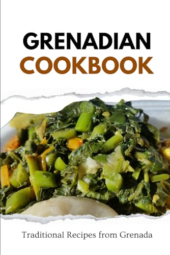 Grenadian Cookbook: Traditional Recipes from Grenada von Independently published