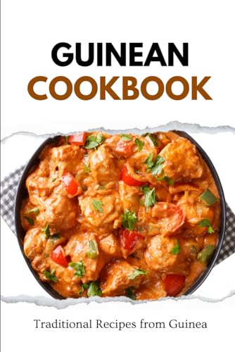 Guinean Cookbook: Traditional Recipes from Guinea (African food) von Independently published