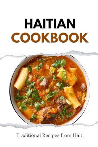 Haitian Cookbook: Traditional Recipes from Haiti von Independently published