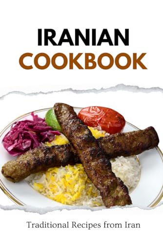 Iranian Cookbook: Traditional Recipes from Iran (Middle Eastern food) von Independently published