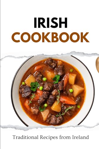 Irish Cookbook: Traditional Recipes from Ireland von Independently published