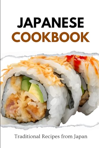 Japanese Cookbook: Traditional Recipes from Japan (Asian Food) von Independently published