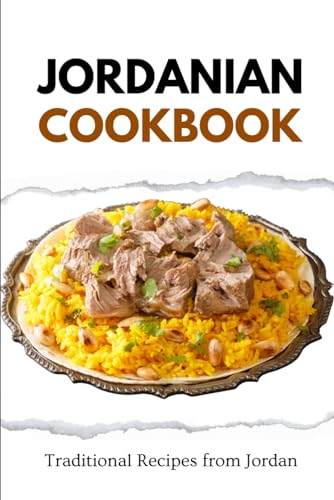 Jordanian Cookbook: Traditional Recipes from Jordan (Middle Eastern food)