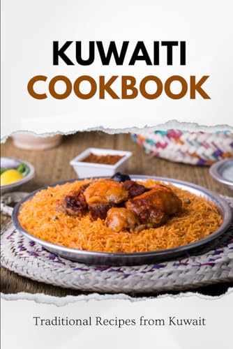 Kuwaiti Cookbook: Traditional Recipes from Kuwait (Middle Eastern food) von Independently published