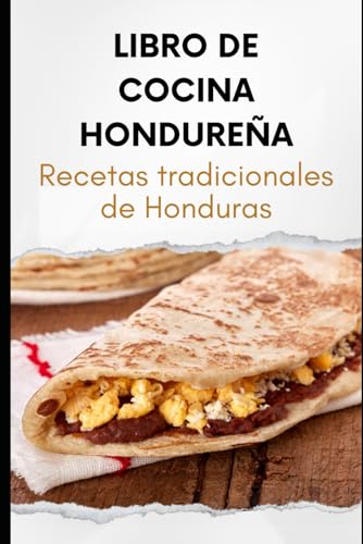 Libro de Cocina Hondureña: Recetas tradicionales de Honduras