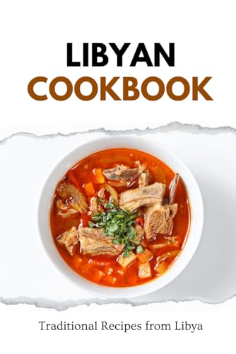 Libyan Cookbook: Traditional Recipes from Libya (African food) von Independently published